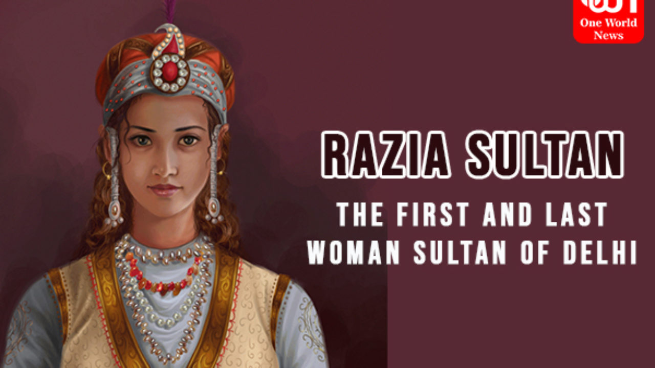 History Notes: Who was Razia Sultan? Facts you need to know! story ...